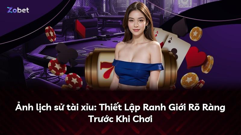 Ảnh lịch sử tài xỉu: Thiết Lập Ranh Giới Rõ Ràng Trước Khi Chơi