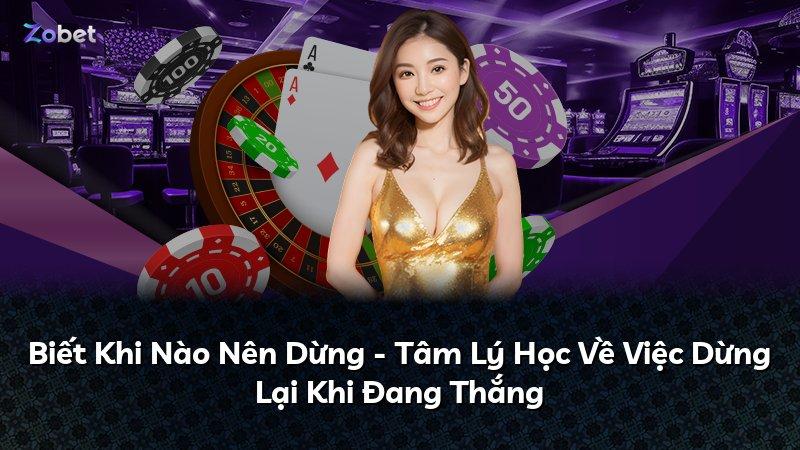 Biết Khi Nào Nên Dừng - Tâm Lý Học Về Việc Dừng Lại Khi Đang Thắng