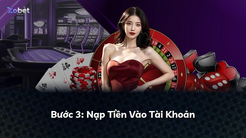 Bước 3: Nạp Tiền Vào Tài Khoản
