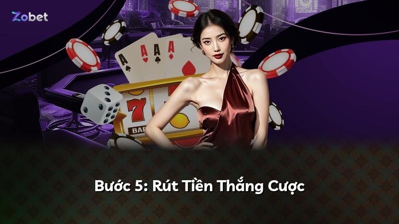Bước 5: Rút Tiền Thắng Cược