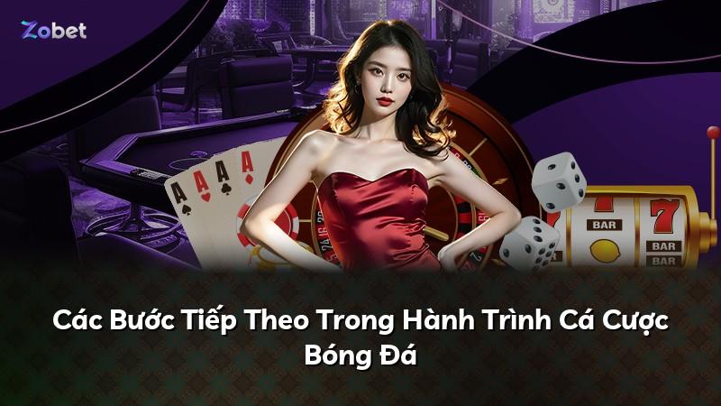 Các Bước Tiếp Theo Trong Hành Trình Cá Cược Bóng Đá