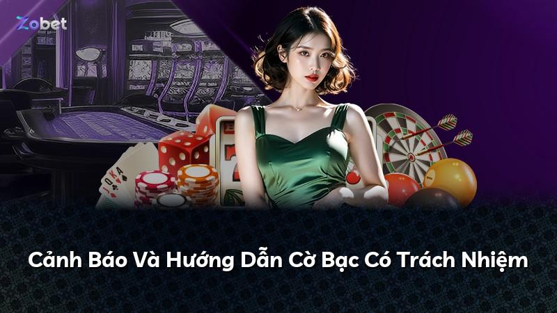 Cảnh Báo Và Hướng Dẫn Cờ Bạc Có Trách Nhiệm