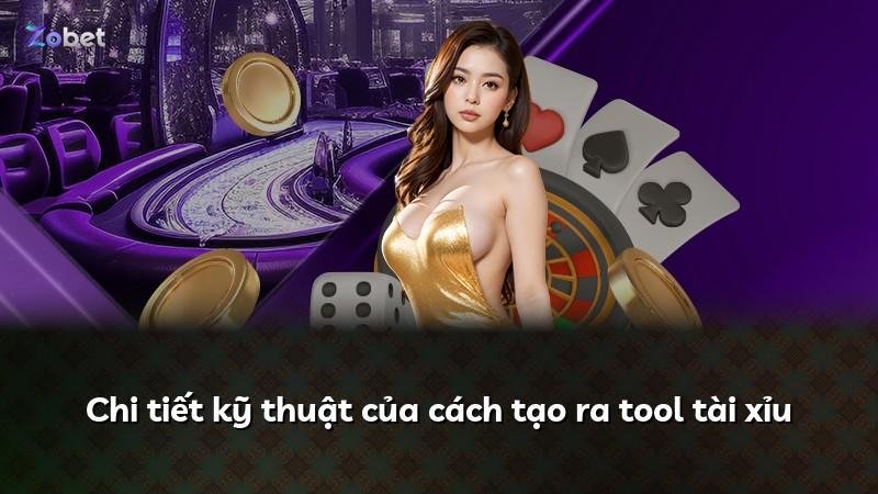 Chi tiết kỹ thuật của cách tạo ra tool tài xỉu