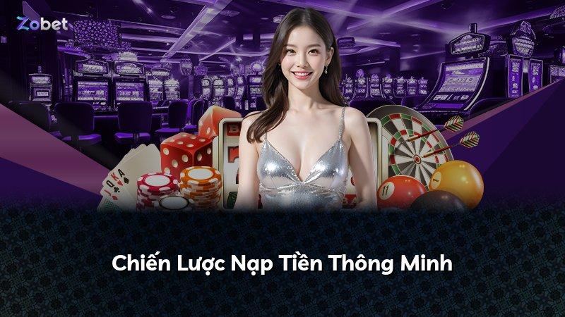 Chiến Lược Nạp Tiền Thông Minh