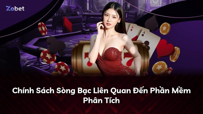 Chính Sách Sòng Bạc Liên Quan Đến Phần Mềm Phân Tích