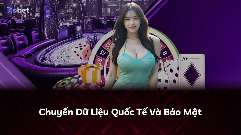 Chuyển Dữ Liệu Quốc Tế Và Bảo Mật