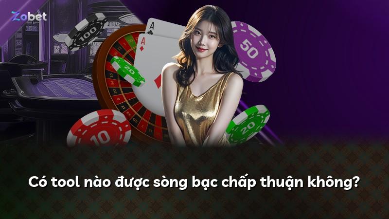 Có tool nào được sòng bạc chấp thuận không?