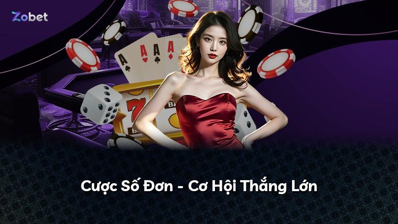 Cược Số Đơn - Cơ Hội Thắng Lớn