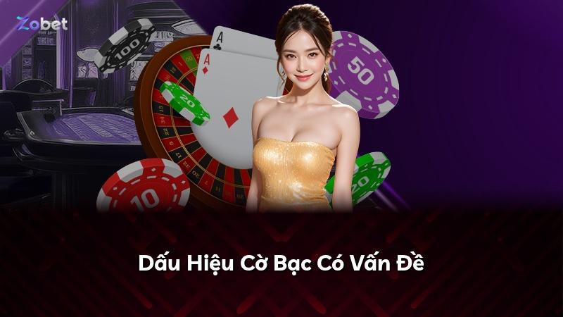 Dấu Hiệu Cờ Bạc Có Vấn Đề