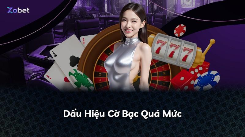 Dấu Hiệu Cờ Bạc Quá Mức