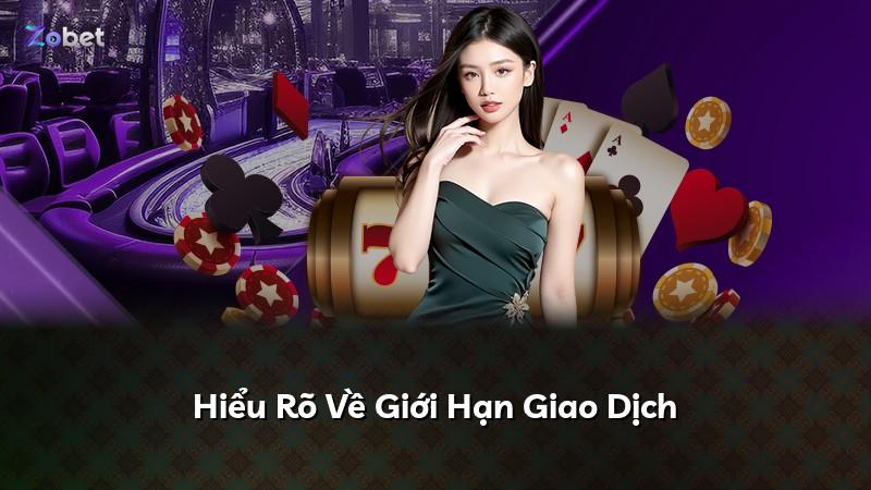 Hiểu Rõ Về Giới Hạn Giao Dịch