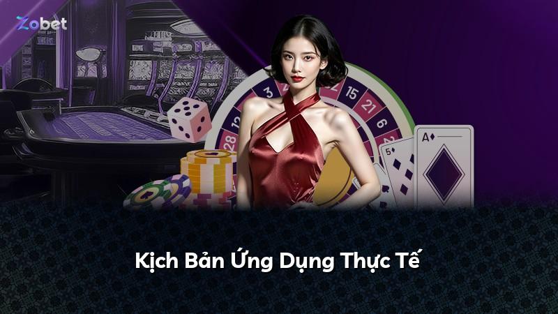 Kịch Bản Ứng Dụng Thực Tế