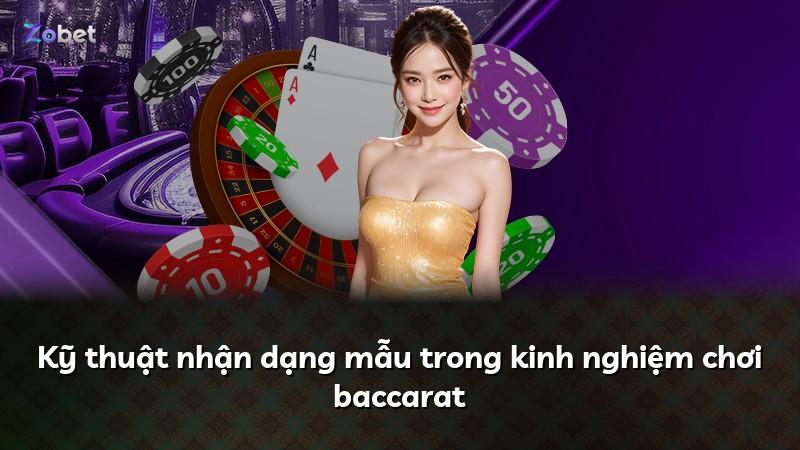 Kỹ thuật nhận dạng mẫu trong kinh nghiệm chơi baccarat