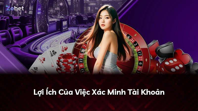 Lợi Ích Của Việc Xác Minh Tài Khoản