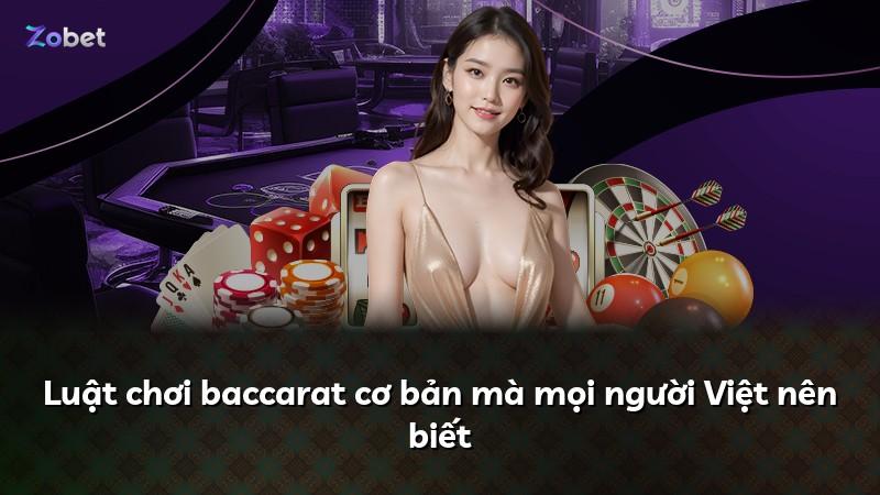 Luật chơi baccarat cơ bản mà mọi người Việt nên biết