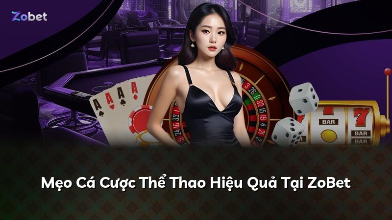 Mẹo Cá Cược Thể Thao Hiệu Quả Tại ZoBet