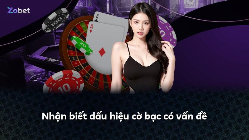 Nhận biết dấu hiệu cờ bạc có vấn đề
