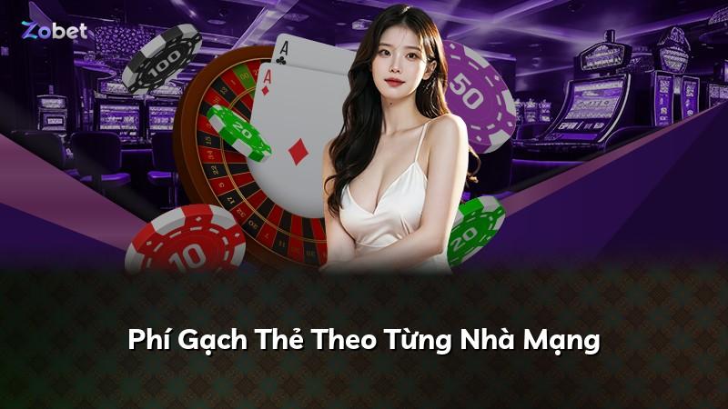 Phí Gạch Thẻ Theo Từng Nhà Mạng