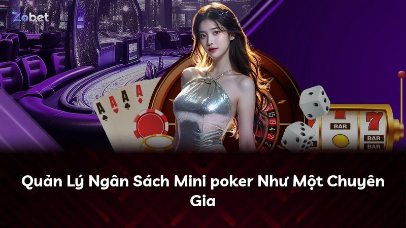 Quản Lý Ngân Sách Mini poker Như Một Chuyên Gia
