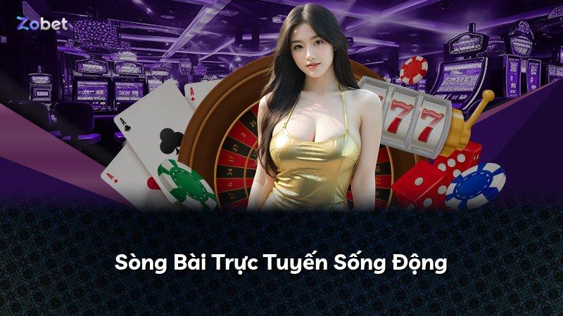 Sòng Bài Trực Tuyến Sống Động