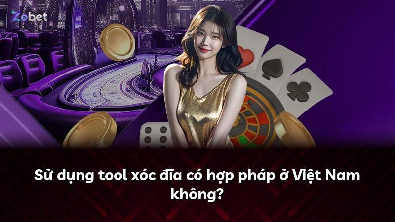 Sử dụng tool xóc đĩa có hợp pháp ở Việt Nam không?