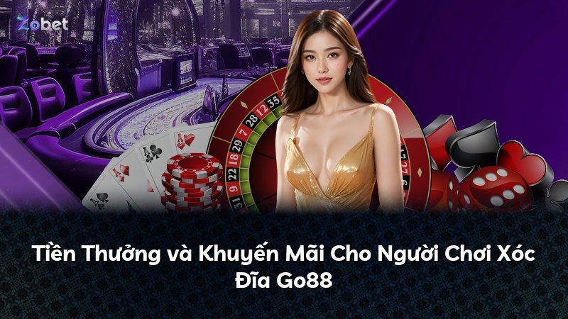 Tiền Thưởng và Khuyến Mãi Cho Người Chơi Xóc Đĩa Go88