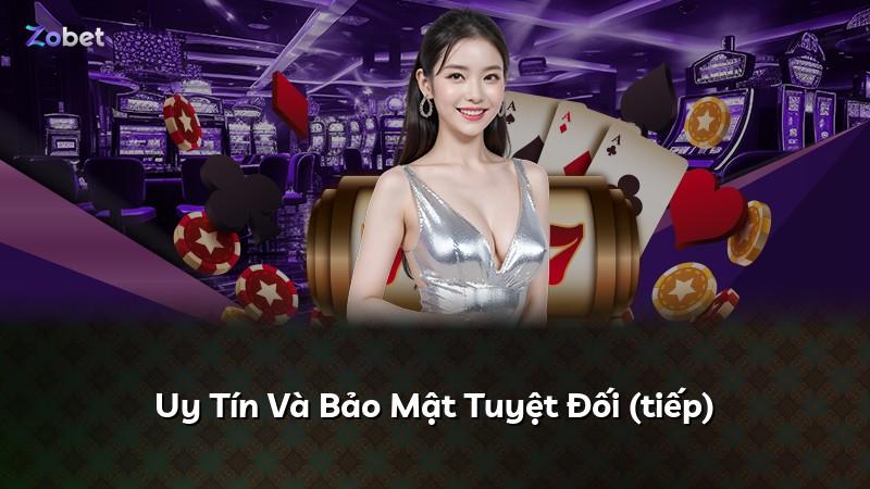 Uy Tín Và Bảo Mật Tuyệt Đối (tiếp)